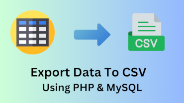 Export Data to CSV Using PHP and MySQL